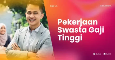 pekerjaan swasta gaji tinggi
