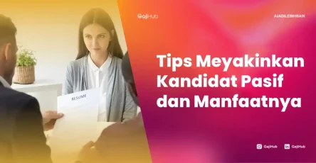 tips meyakinkan kandidat pasif