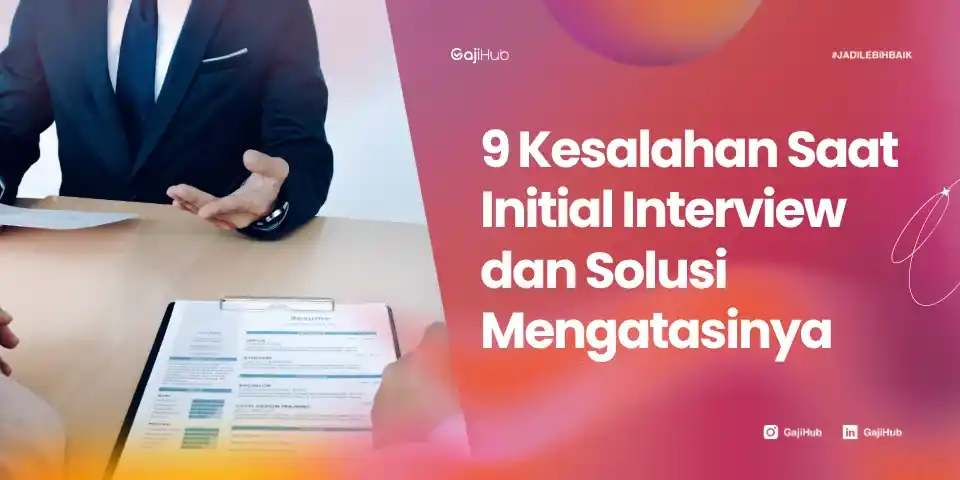 kesalahan saat initial interview