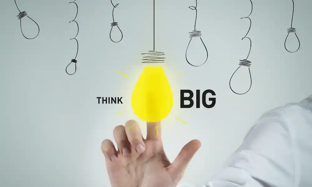 think big