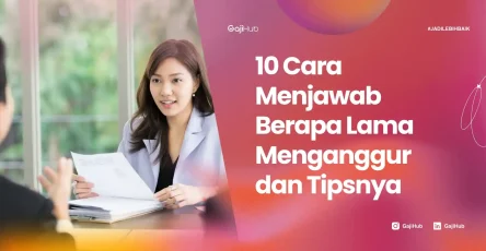 cara menjawab berapa lama menganggur