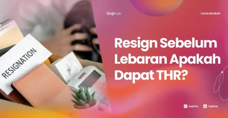 resign sebelum lebaran apakah dapat THR