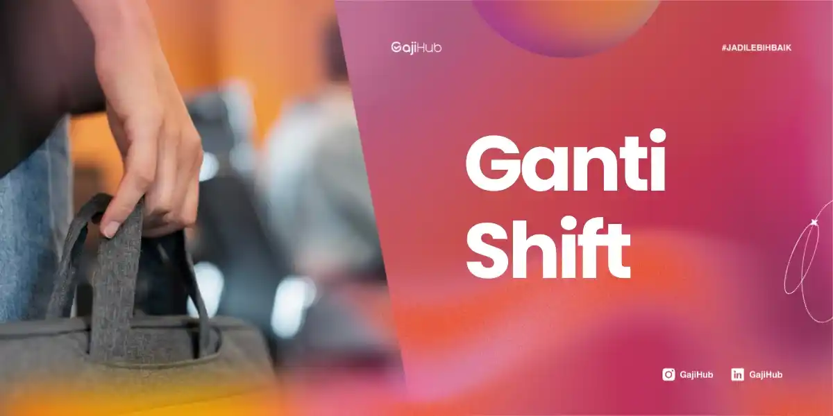 ganti shift
