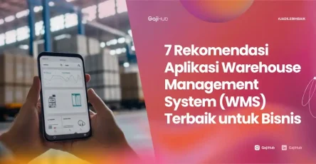 Rekomendasi Aplikasi Warehouse Management System Terbaik