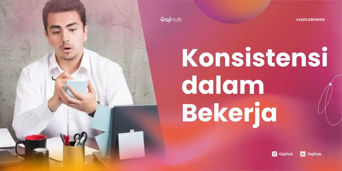konsistensi dalam bekerja