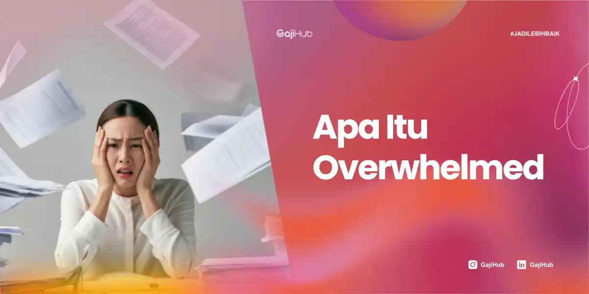 apa itu overwhelmed